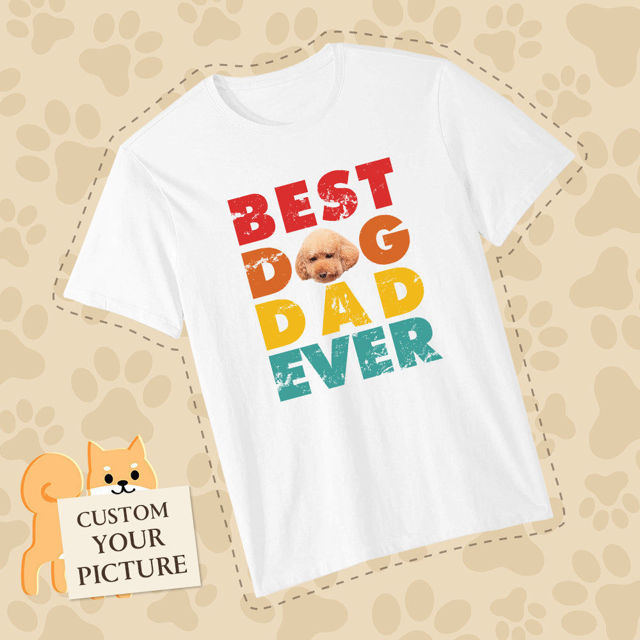 0015411_custom-photo-t-shirt-best-dog-dad-ever-pet-lovers-custom-t-shirt_640.jpeg